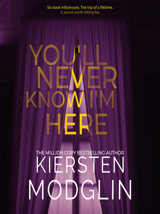 Title details for You'll Never Know I'm Here by Kiersten Modglin - Available